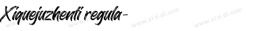 Xiquejuzhenti regula字体转换